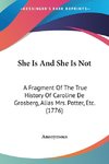 She Is And She Is Not