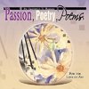 Passion, Poetry, Poems