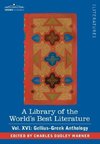 A Library of the World's Best Literature - Ancient and Modern - Vol. XVI (Forty-Five Volumes); Gellius-Greek Anthology