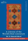 A Library of the World's Best Literature - Ancient and Modern - Vol. IV (Forty-Five Volumes); Bancroft - Birrell
