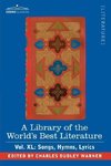A Library of the World's Best Literature - Ancient and Modern - Vol.XL (Forty-Five Volumes); Songs, Hymns, Lyrics
