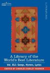 A Library of the World's Best Literature - Ancient and Modern - Vol.XLI (Forty-Five Volumes); Songs, Hymns, Lyrics