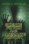 Science Fiction and Alternate History, a Collection of Short Stories