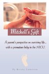 Mitchell's Gift - A parent's perspective on surviving life... with a premature baby in the NICU.