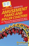 HowExpert Guide to Amusement Parks and Roller Coasters