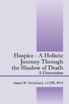 Hospice - A Holistic Journey Through the Shadow of Death