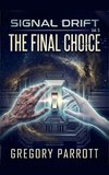 The Final Choice