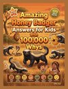 Amazing Honey Badger Answers for Kids with 100,000 Whys