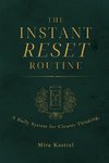 The Instant Reset Routine