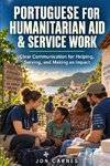 PORTUGUESE FOR HUMANITARIAN AID & SERVICE WORK