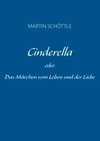 Cinderella oder Das Märchen vom Leben und der Liebe
