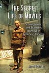 Horsley, J:  The Secret Life of Movies