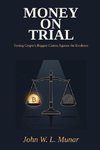 Money on Trial