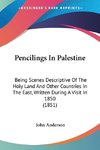 Pencilings In Palestine
