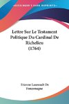 Lettre Sur Le Testament Politique Du Cardinal De Richelieu (1764)