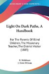 Light On Dark Paths, A Handbook