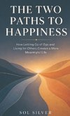 The Two Paths to Happiness