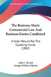 The Business Man's Commercial Law And Business Forms Combined