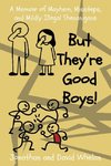 But They're Good Boys!