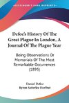 Defoe's History Of The Great Plague In London, A Journal Of The Plague Year