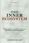 Gut Health - The Inner Ecosystem