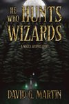 He Who Hunts Wizards