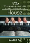 The Parenting Adventure with a Genius in the House