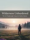 Wilderness Unburdened