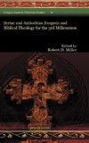 Syriac and Antiochian Exegesis and Biblical Theology for the 3rd Millennium