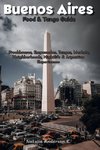 Buenos Aires Food & Tango Guide