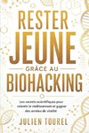 Rester Jeune Grâce au Biohacking