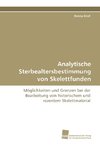 Analytische Sterbealtersbestimmung von Skelettfunden