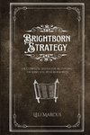 Brightborn Strategy