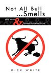 Not All Bull...Smells