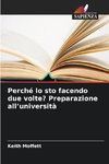Perché lo sto facendo due volte? Preparazione all'università