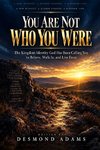 You Are Not Who You Were