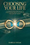 CHOOSING YOUR LIFE