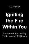 Igniting the Fire Within You