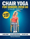 Chair Yoga for Seniors Over 60 Chart Book