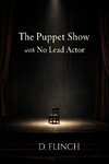 The Puppet Show With No Lead Actor