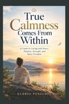 True Calmness Comes From Within