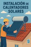 Instalación de Calentadores Solares