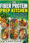 The Fiber Protein Prep Kitchen