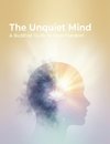 The Unquiet Mind