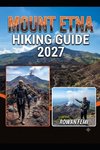 MOUNT ETNA HIKING GUIDE 2027