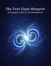 The Twin Flame Blueprint