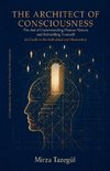 The Architect of Consciousness