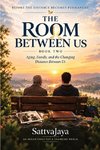 The Room Between Us - Book Two- Aging, Family, and the Changing Distance Between Us