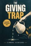 The Giving Trap