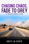 Chasing Chaos, Fade to Grey